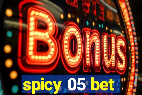 spicy 05 bet
